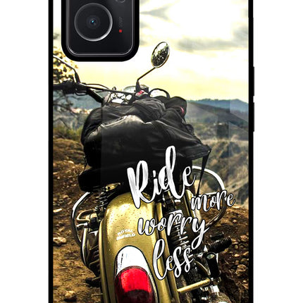Ride More Worry Less Oppo K10 4G Glass Case