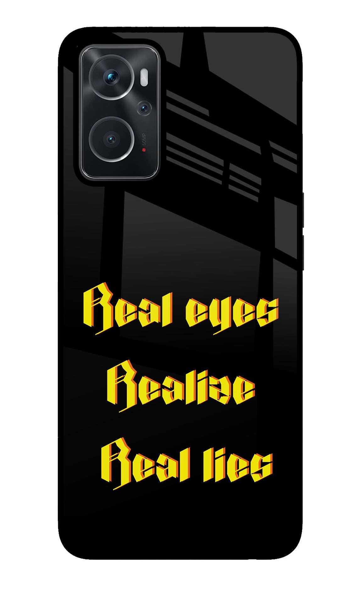 Real Eyes Realize Real Lies Oppo K10 4G Glass Case