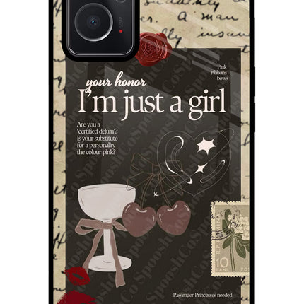 I am just a girl Oppo K10 4G Glass Case