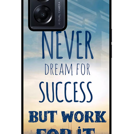 Never Dream For Success But Work For It Oppo K10 5G Glass Case Back Cover by Casekaro