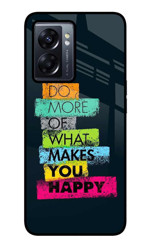 Do More Of What Makes You Happy Oppo K10 5G Back Cover