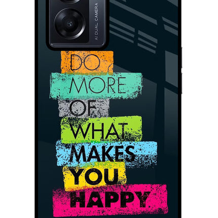 Do More Of What Makes You Happy Oppo K10 5G Glass Case Back Cover by Casekaro
