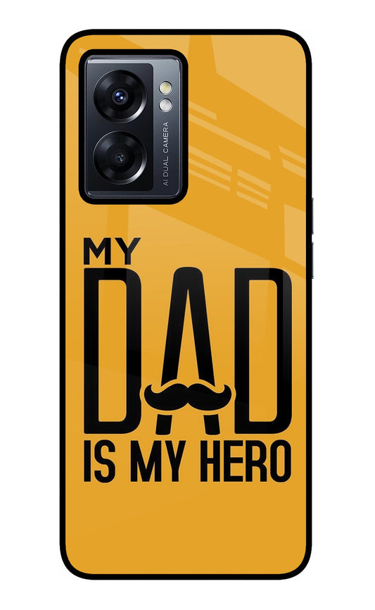 My Dad Is My Hero Oppo K10 5G Glass Case