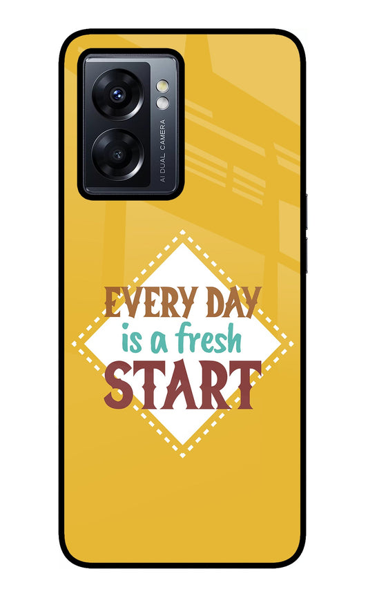 Every day is a Fresh Start Oppo K10 5G Glass Case