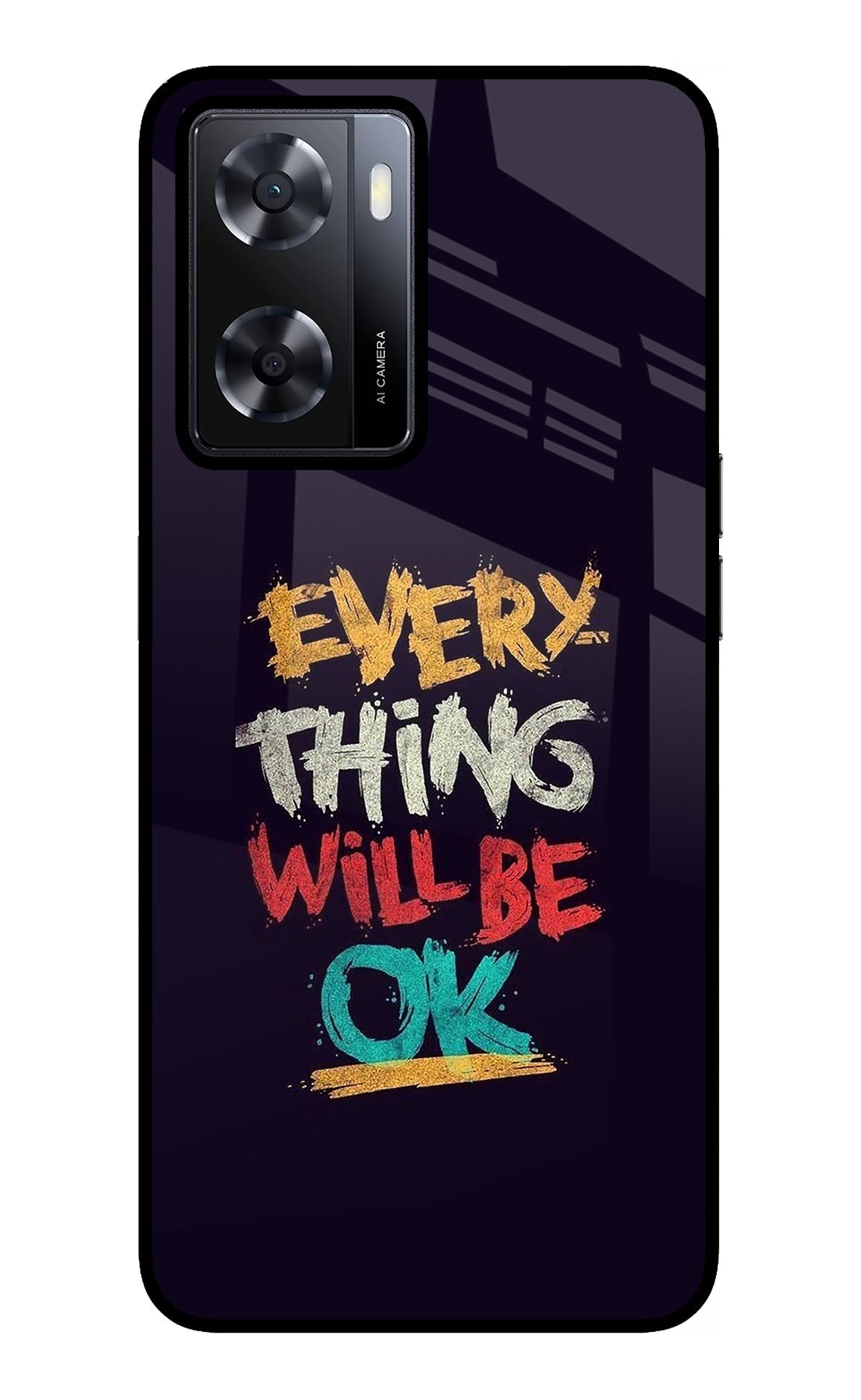 Everything Will Be Ok Oppo A57 2022 Back Cover