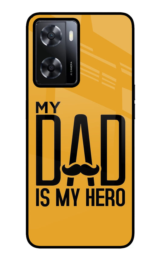 My Dad Is My Hero Oppo A57 2022 Glass Case