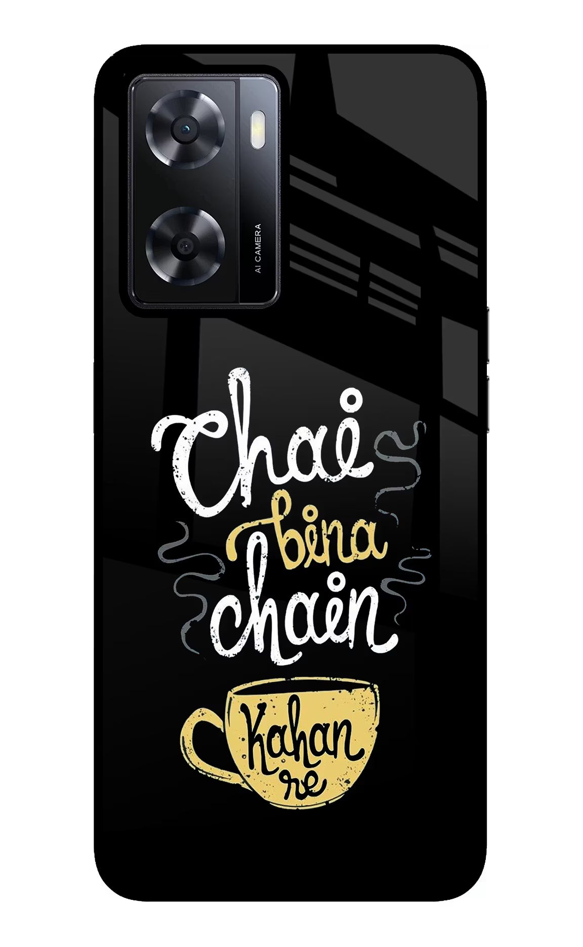 Chai Bina Chain Kaha Re Oppo A57 2022 Glass Case Back Cover by Casekaro