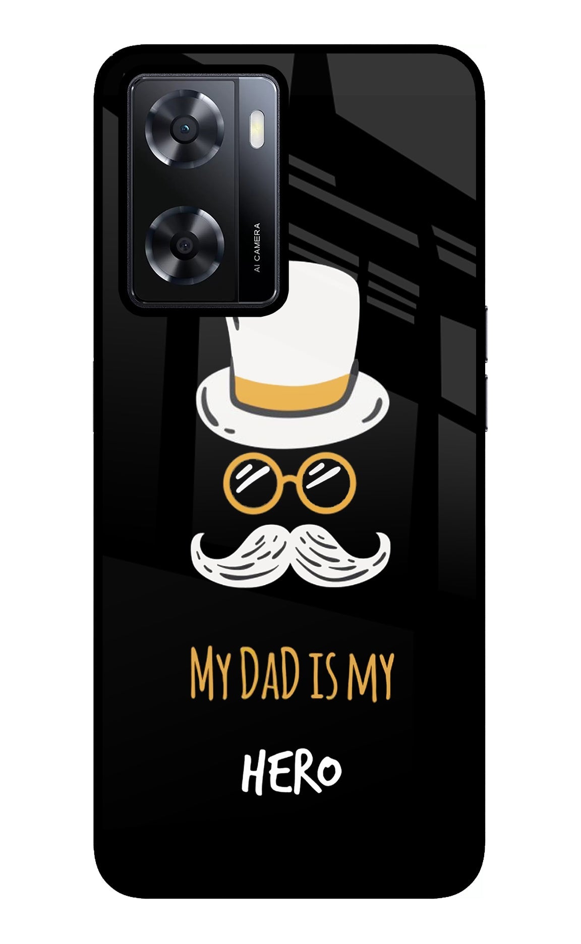 My Dad Is My Hero Oppo A57 2022 Glass Case