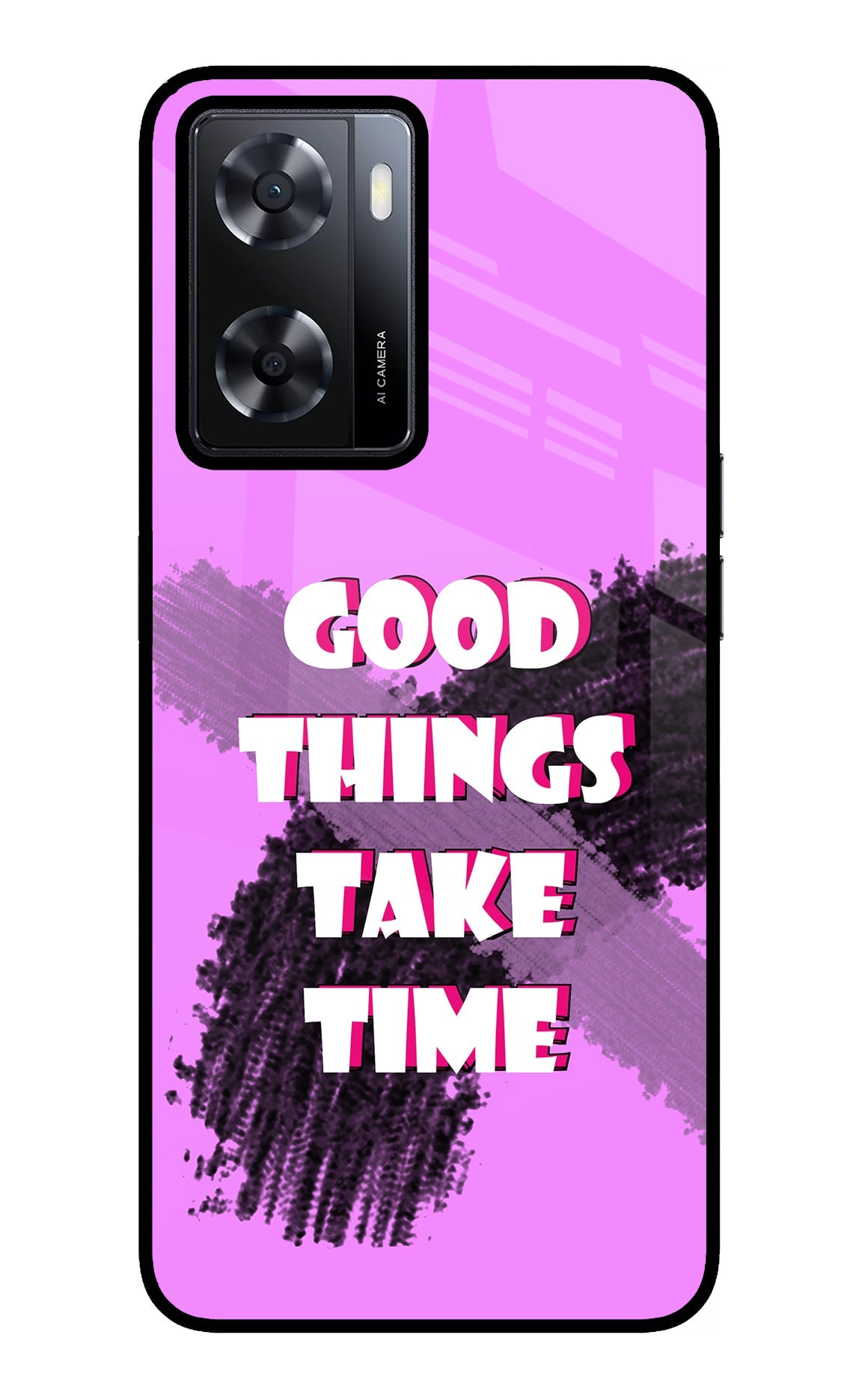 Good Things Take Time Oppo A57 2022 Glass Case