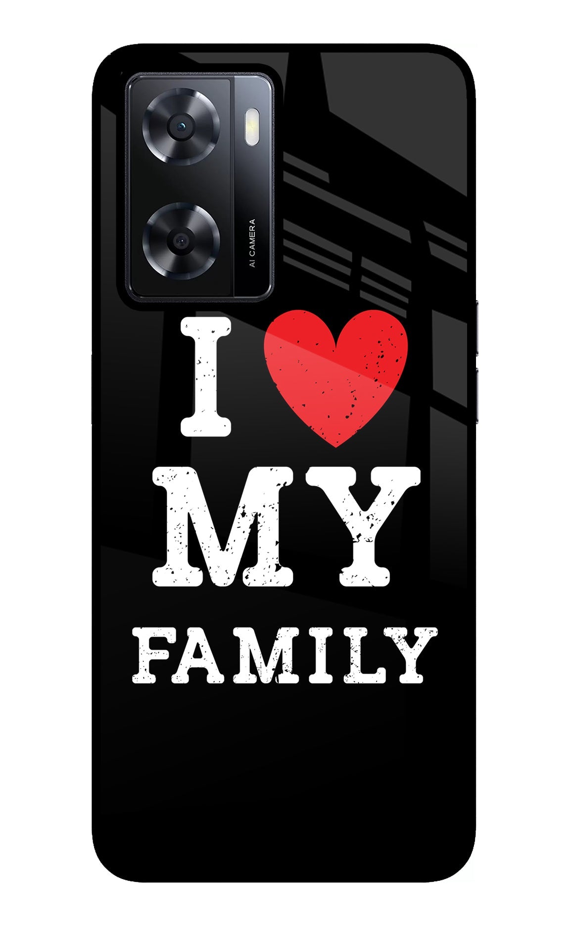 I Love My Family Oppo A57 2022 Back Cover