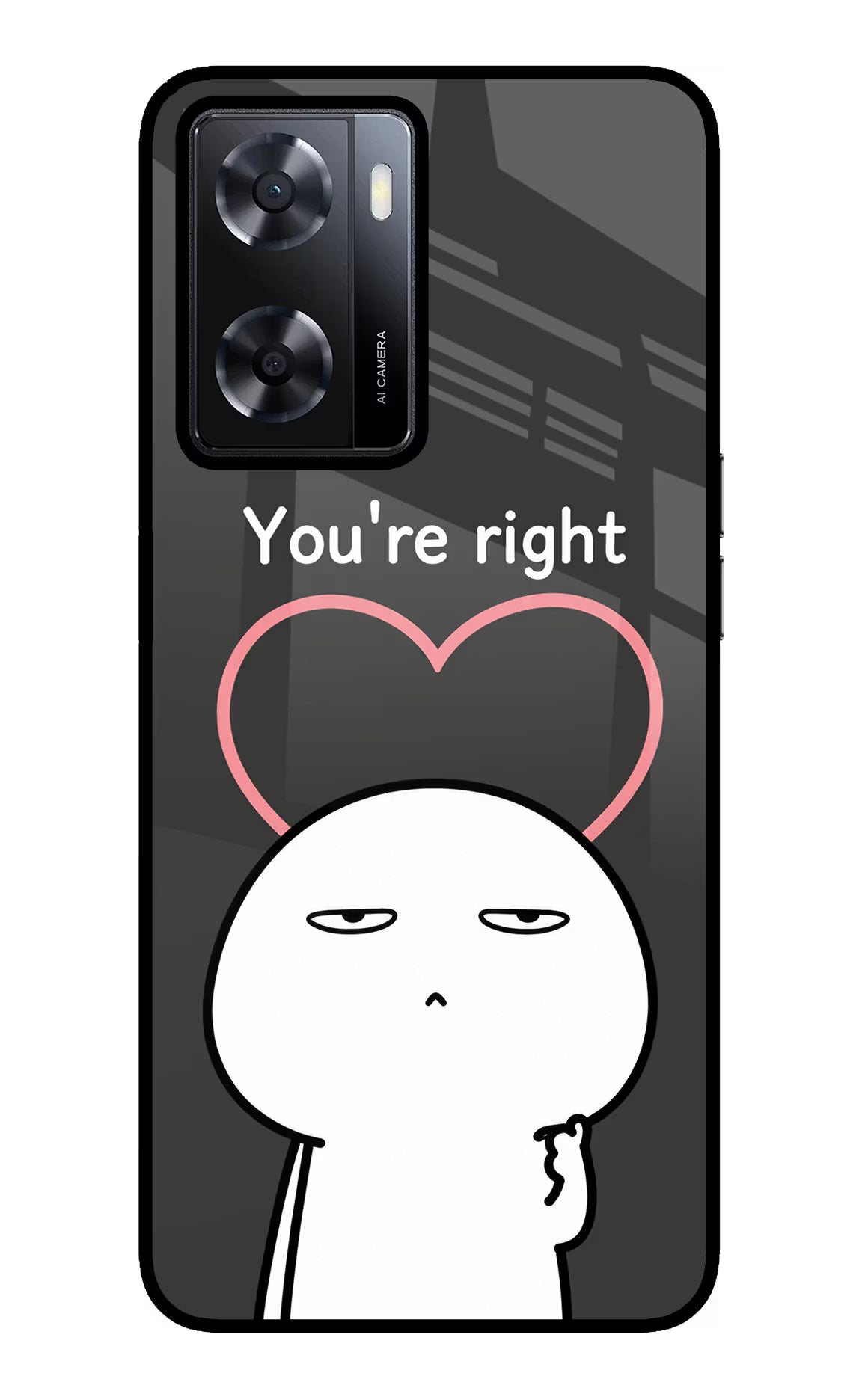 You're Right Oppo A57 2022 Glass Case