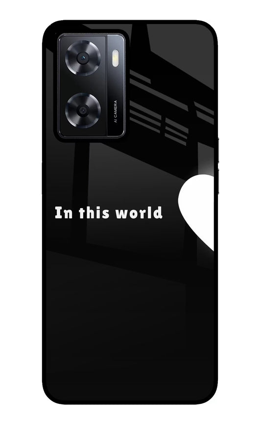 This World Oppo A57 2022 Glass Case