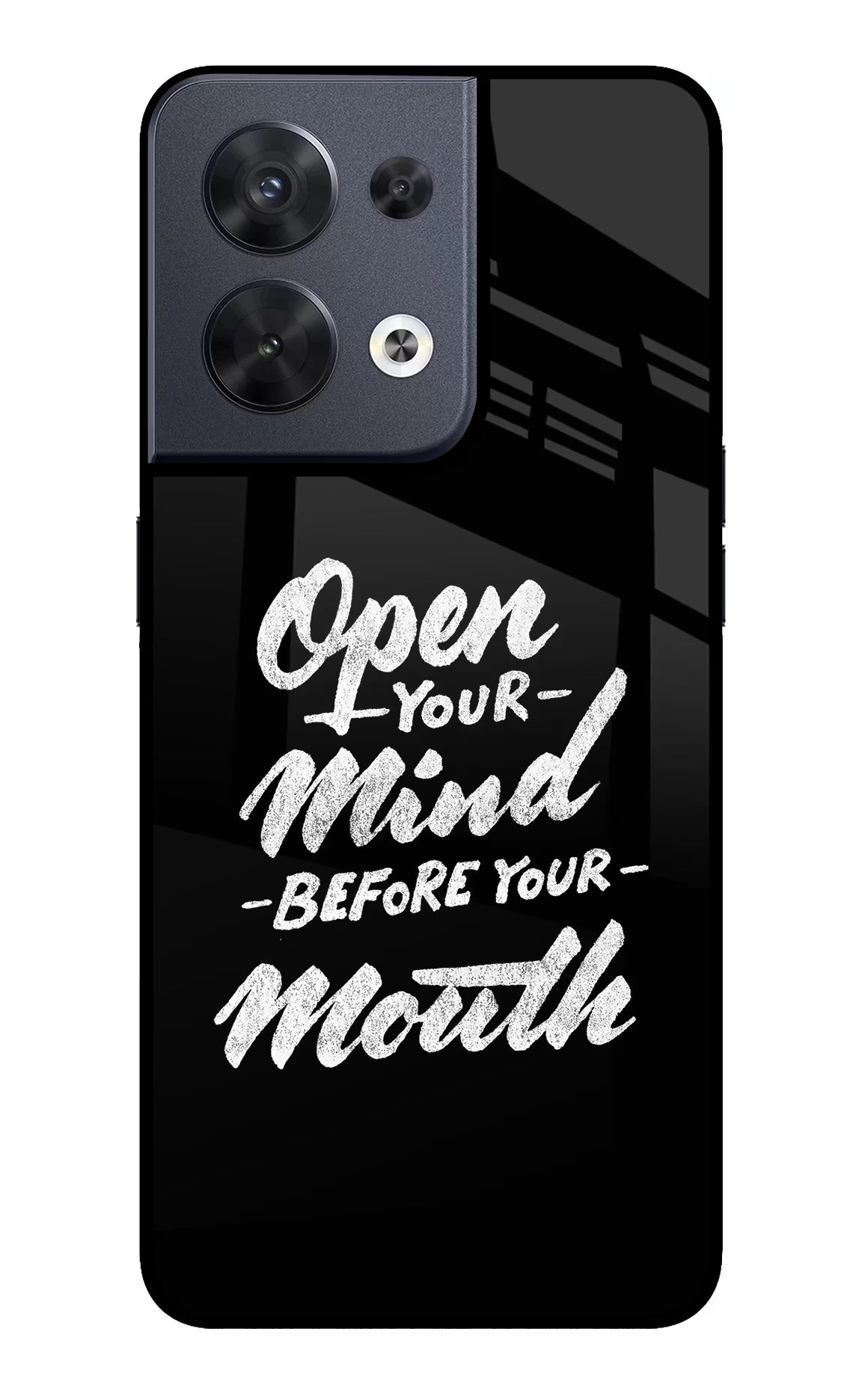 Open Your Mind Before Your Mouth Oppo Reno8 Glass Case Back Cover by Casekaro