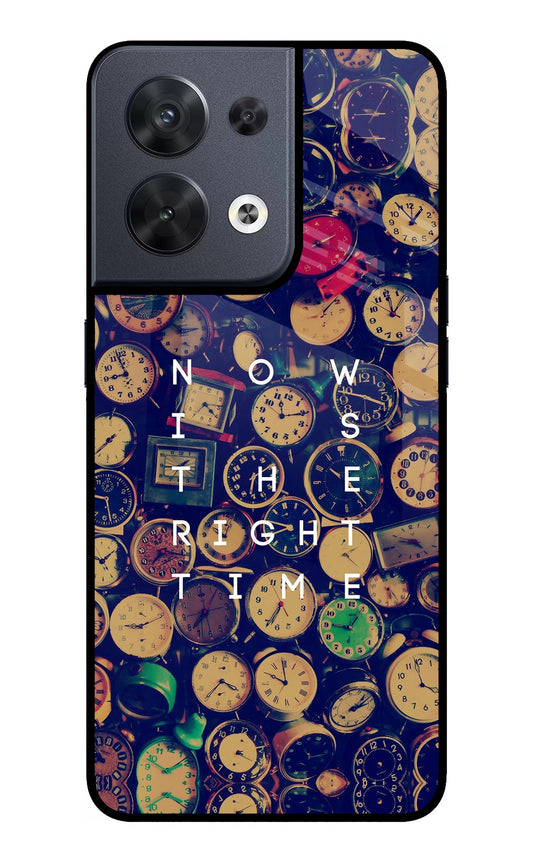 Now is the Right Time Quote Oppo Reno8 Glass Case