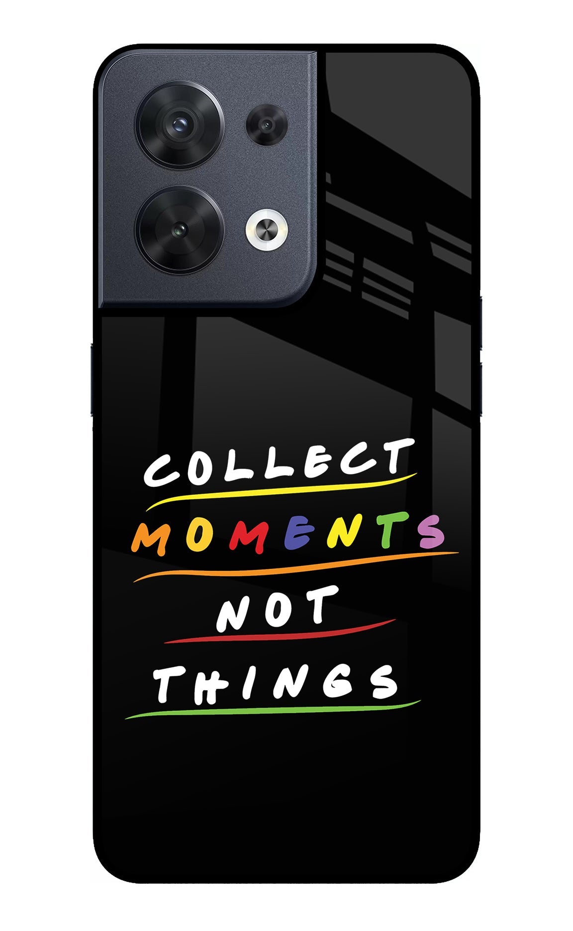 Collect Moments Not Things Oppo Reno8 Glass Case