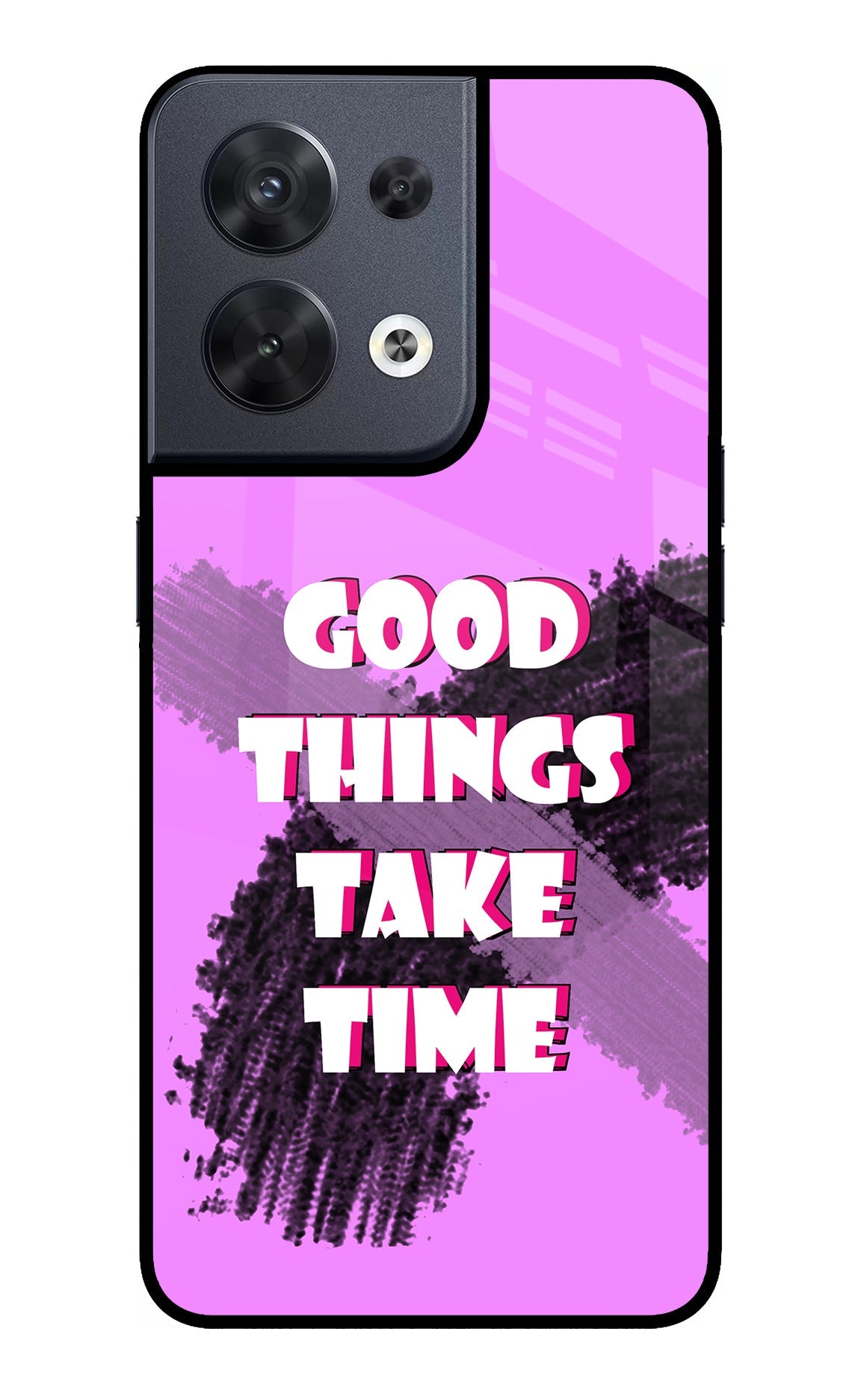 Good Things Take Time Oppo Reno8 Back Cover