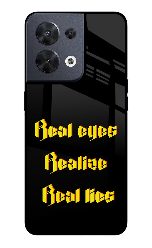 Real Eyes Realize Real Lies Oppo Reno8 Glass Case
