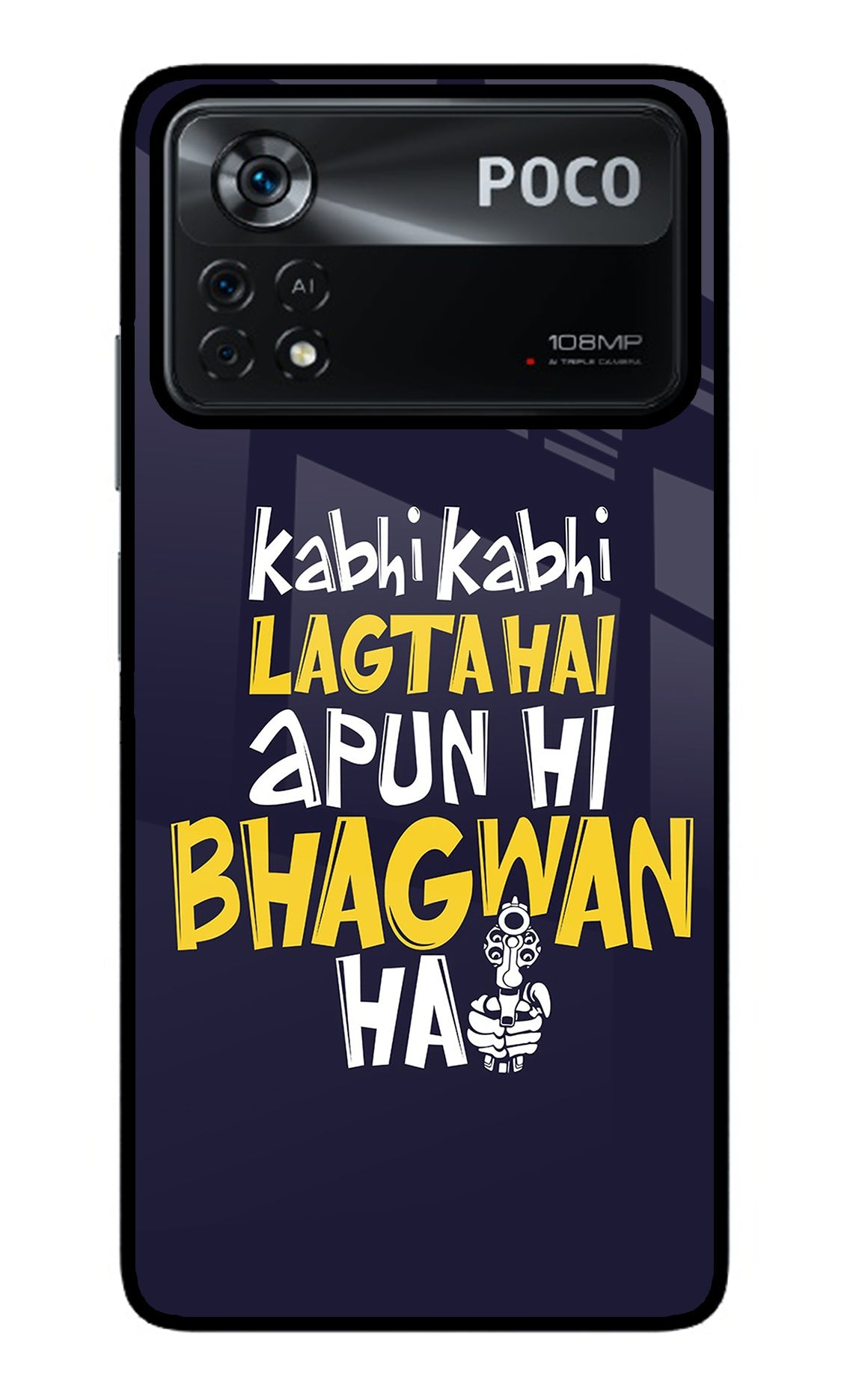 Kabhi Kabhi Lagta Hai Apun Hi Bhagwan Hai Poco X4 Pro Back Cover