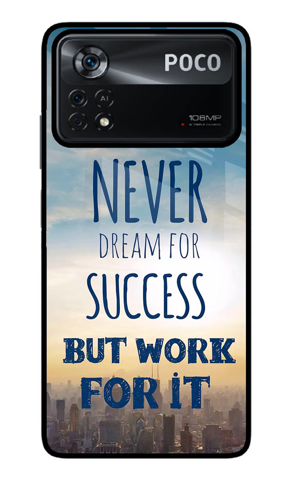 Never Dream For Success But Work For It Poco X4 Pro Glass Case Back Cover by Casekaro