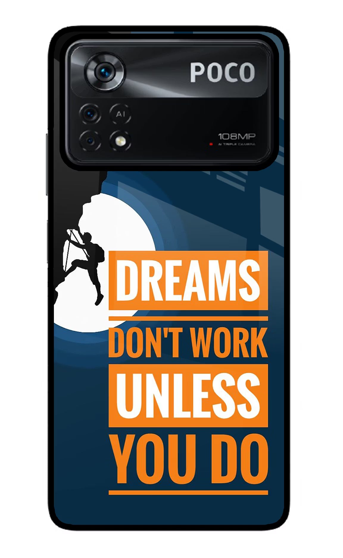 Dreams Don’T Work Unless You Do Poco X4 Pro Glass Case Back Cover by Casekaro