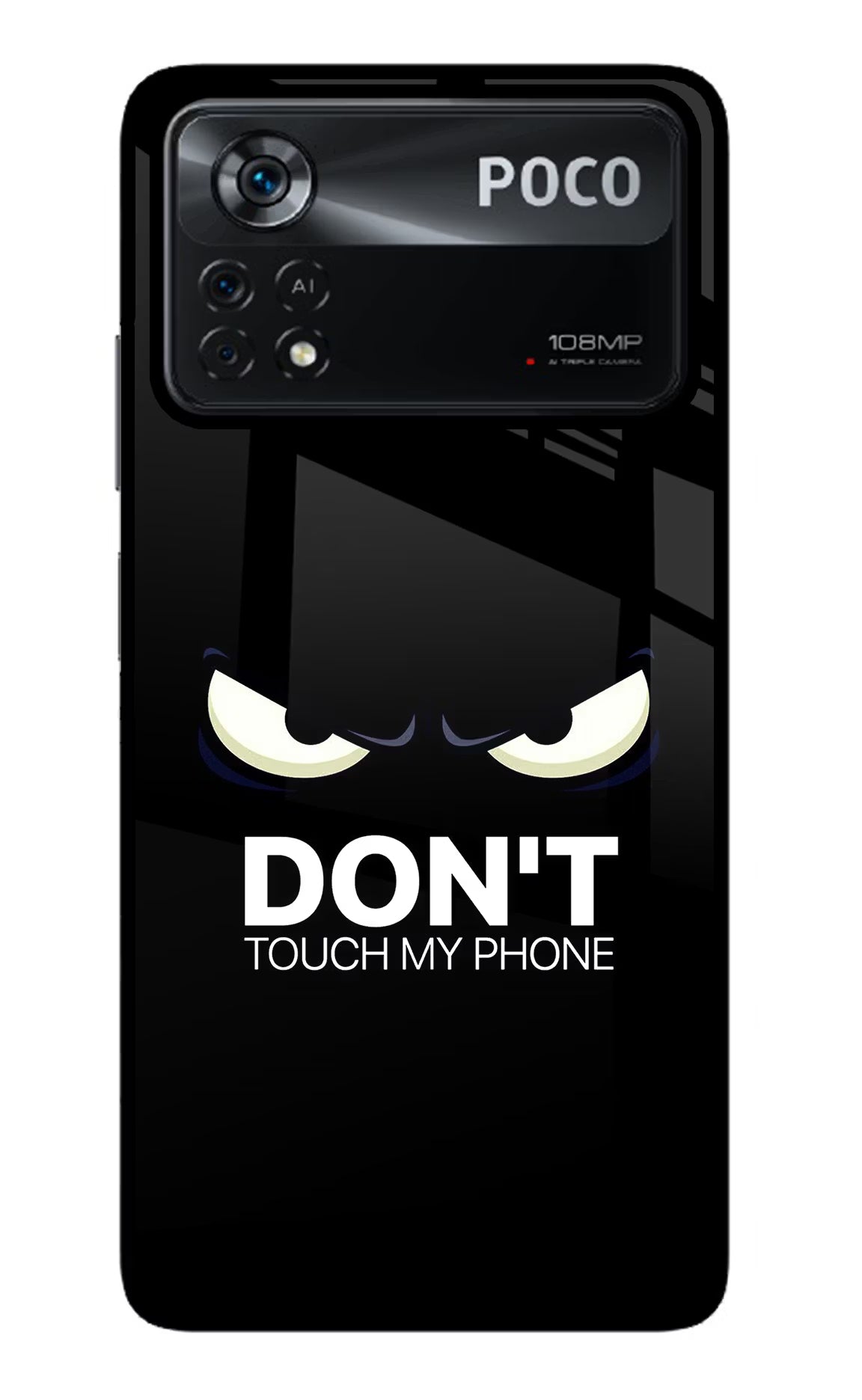 Don'T Touch My Phone Poco X4 Pro Glass Case Back Cover by Casekaro