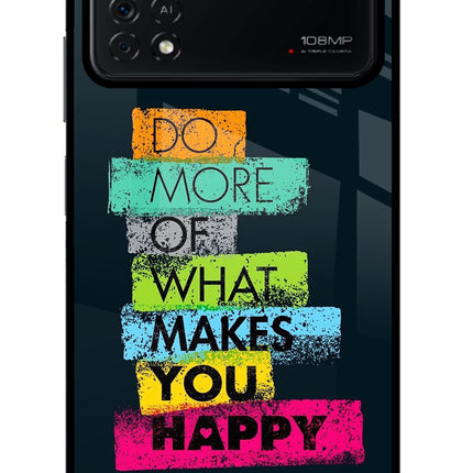 Do More Of What Makes You Happy Poco X4 Pro Glass Case