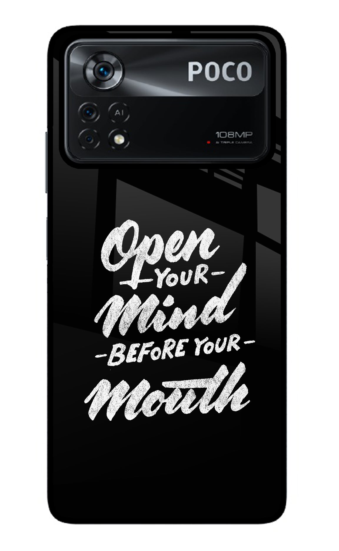 Open Your Mind Before Your Mouth Poco X4 Pro Glass Case