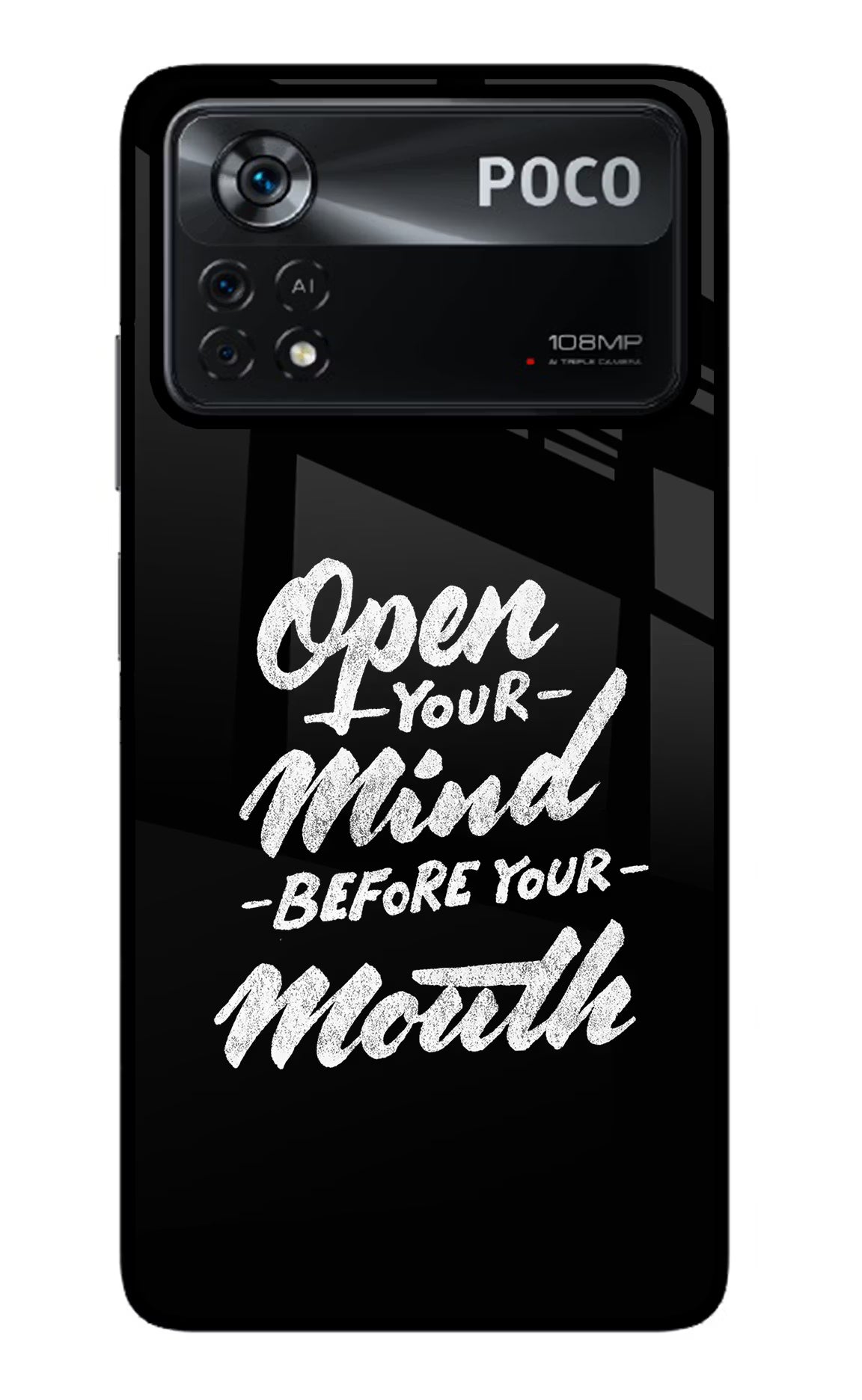 Open Your Mind Before Your Mouth Poco X4 Pro Glass Case Back Cover by Casekaro