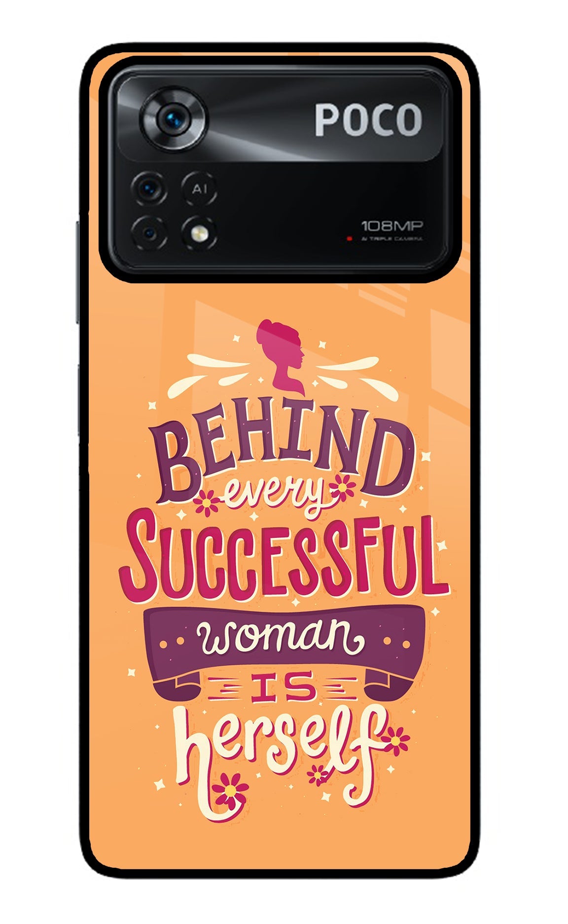 Behind Every Successful Woman There Is Herself Poco X4 Pro Glass Case