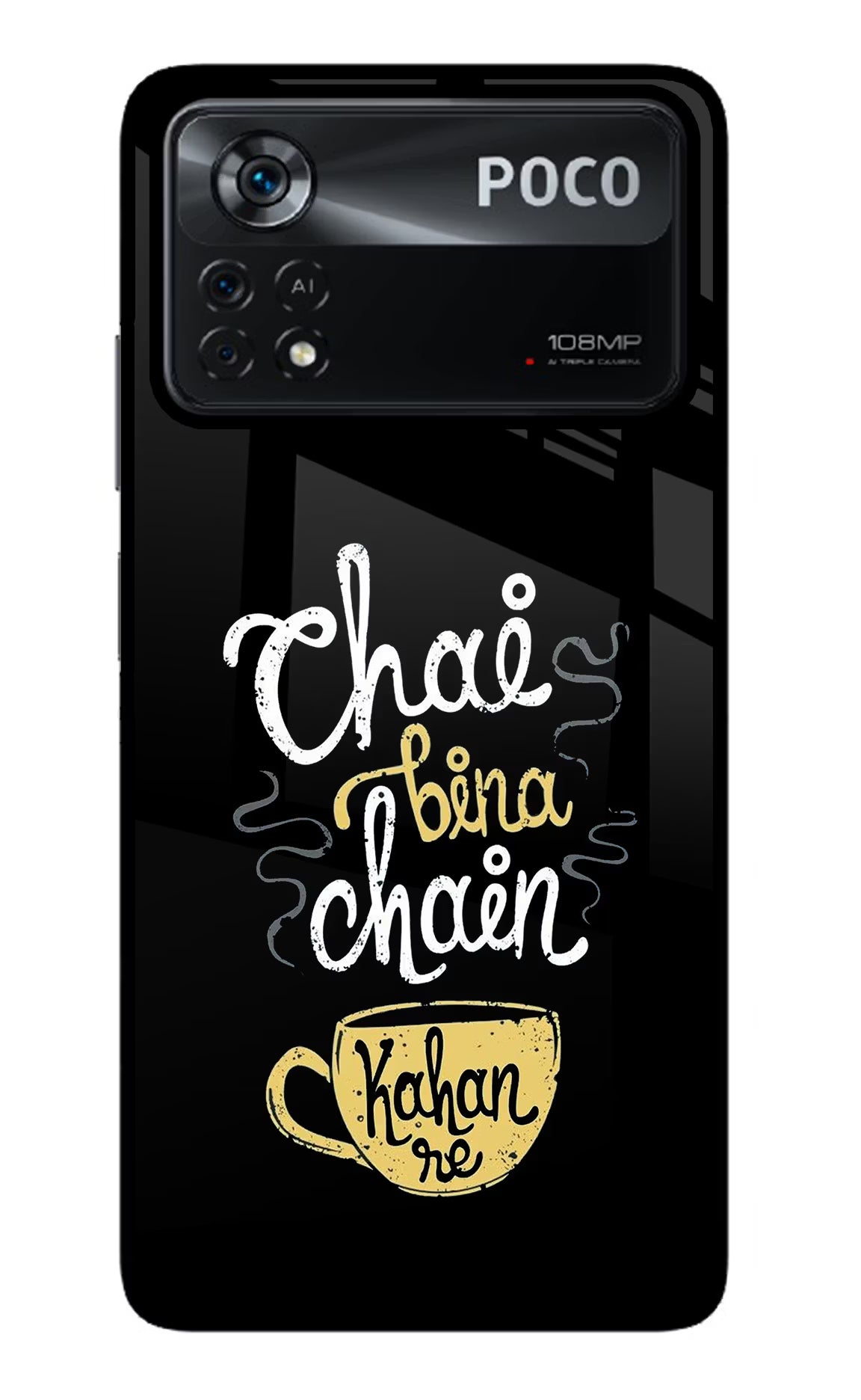 Chai Bina Chain Kaha Re Poco X4 Pro Glass Case Back Cover by Casekaro