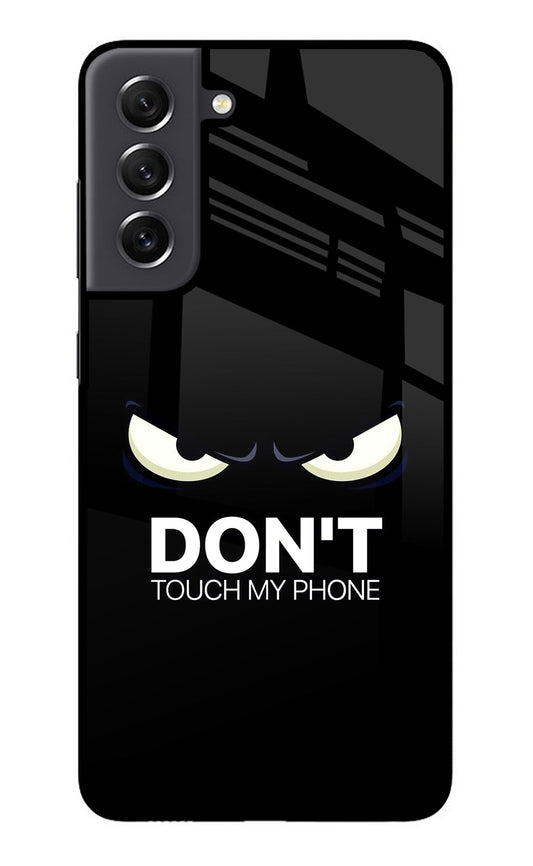 Don'T Touch My Phone Samsung S21 FE 5G Glass Case
