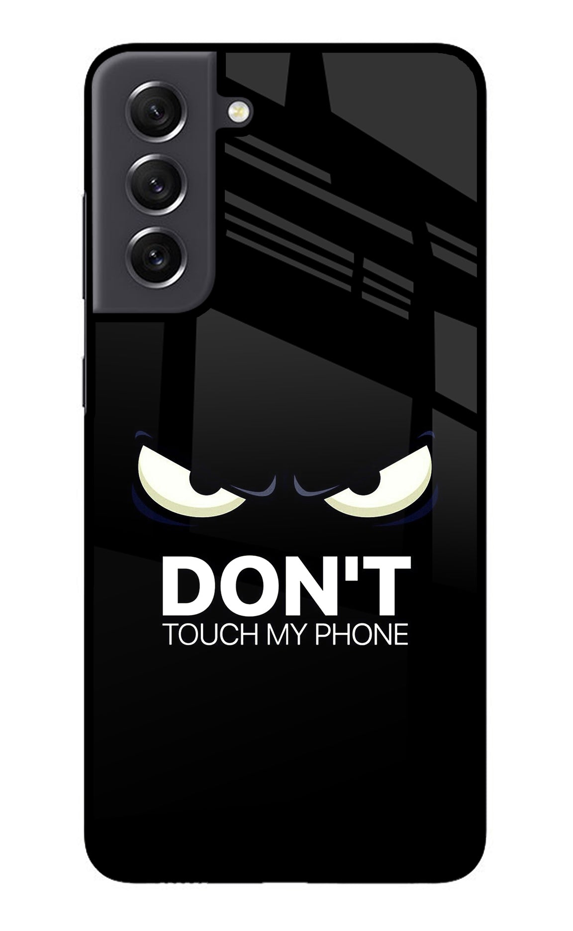 Don'T Touch My Phone Samsung S21 FE 5G Back Cover