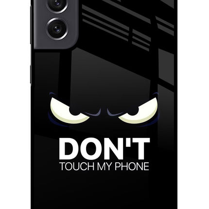 Don'T Touch My Phone Samsung S21 FE 5G Glass Case Back Cover by Casekaro