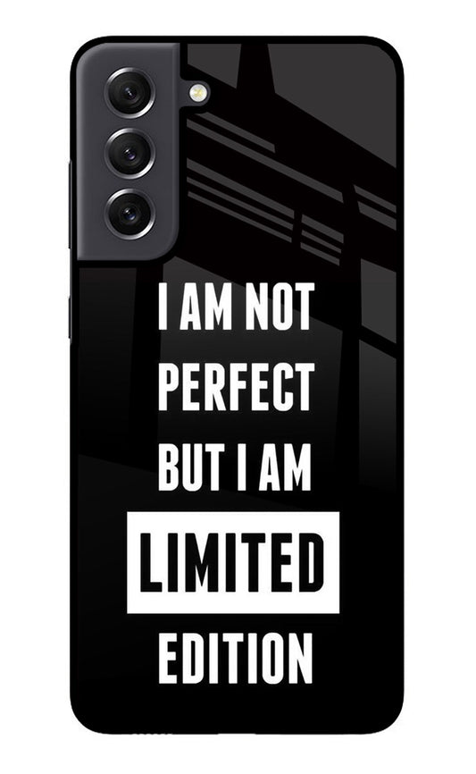 I Am Not Perfect But I Am Limited Edition Samsung S21 FE 5G Glass Case