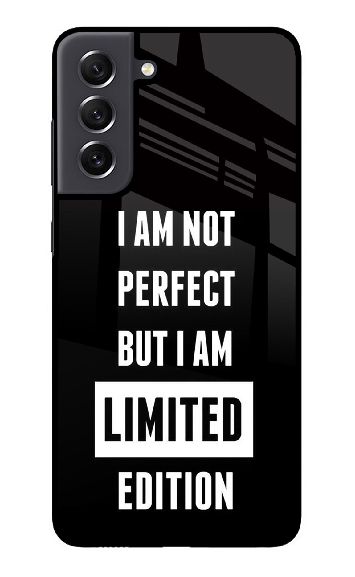 I Am Not Perfect But I Am Limited Edition Samsung S21 FE 5G Back Cover