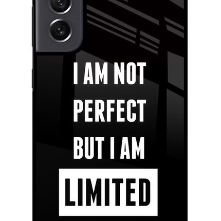 I Am Not Perfect But I Am Limited Edition Samsung S21 FE 5G Glass Case Back Cover by Casekaro