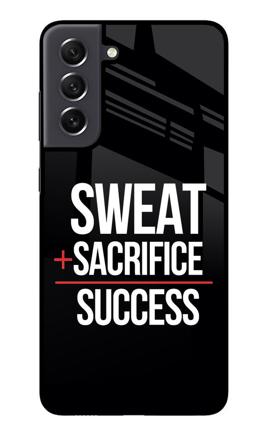 Sweat Sacrifice Success Samsung S21 FE 5G Glass Case