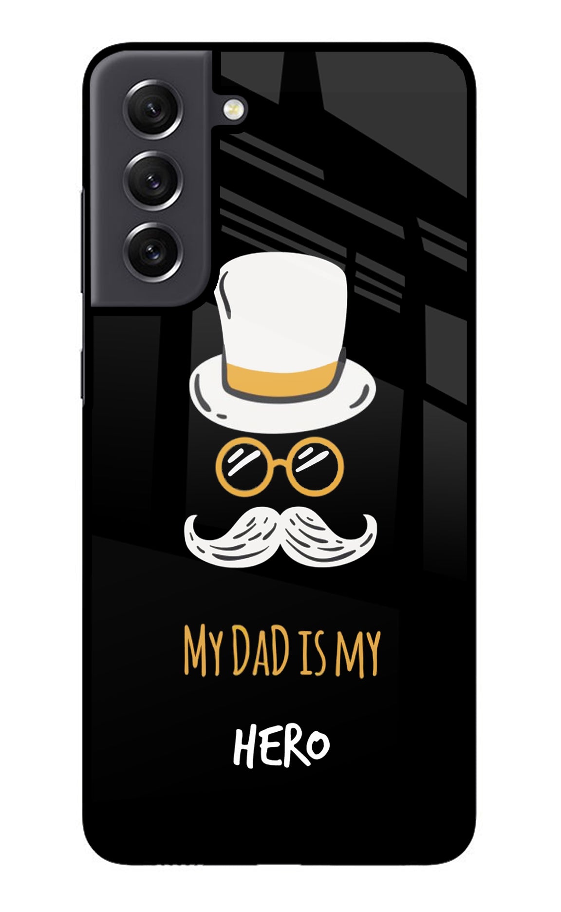 My Dad Is My Hero Samsung S21 FE 5G Glass Case