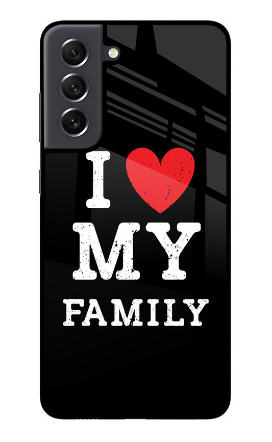 I Love My Family Samsung S21 FE 5G Glass Case