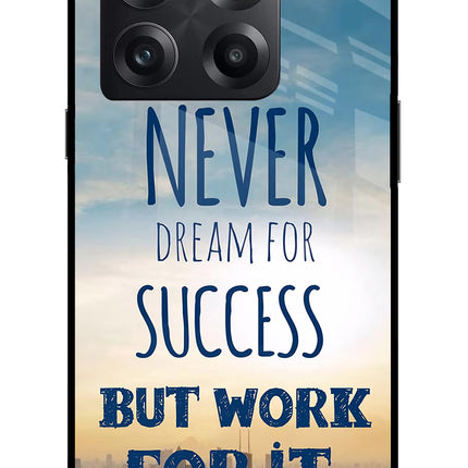Never Dream For Success But Work For It OnePlus 10T 5G Glass Case