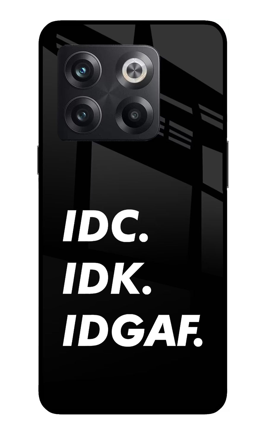 Idc Idk Idgaf OnePlus 10T 5G Back Cover, Glass case