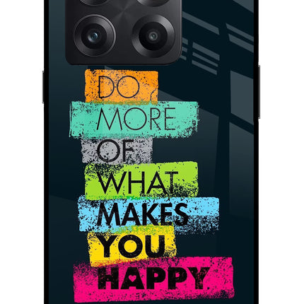 Do More Of What Makes You Happy OnePlus 10T 5G Glass Case