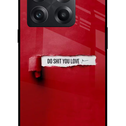 Do Shit You Love OnePlus 10T 5G Glass Case