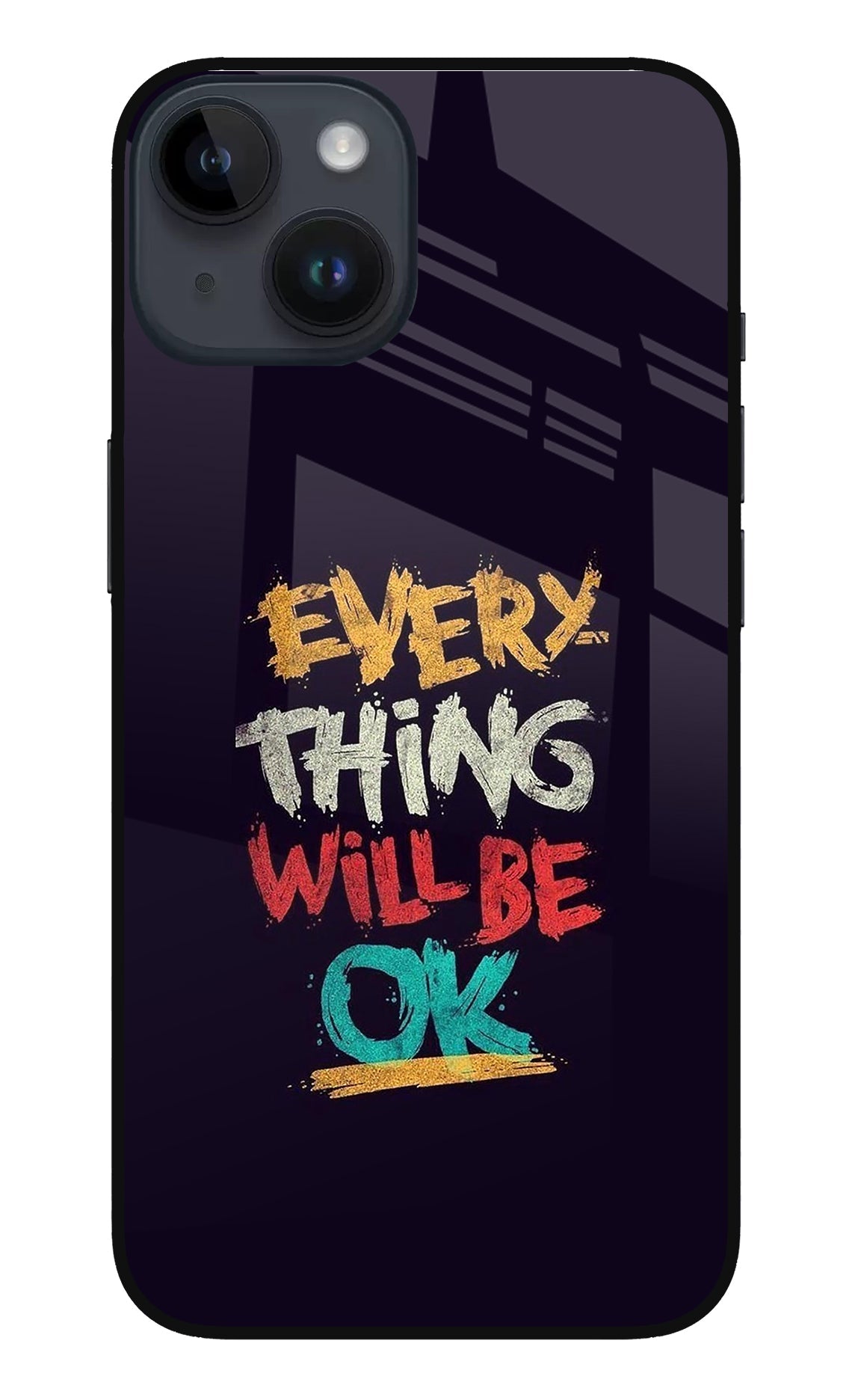Everything Will Be Ok iPhone 14 Glass Case