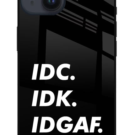 Idc Idk Idgaf iPhone 14 Glass Case
