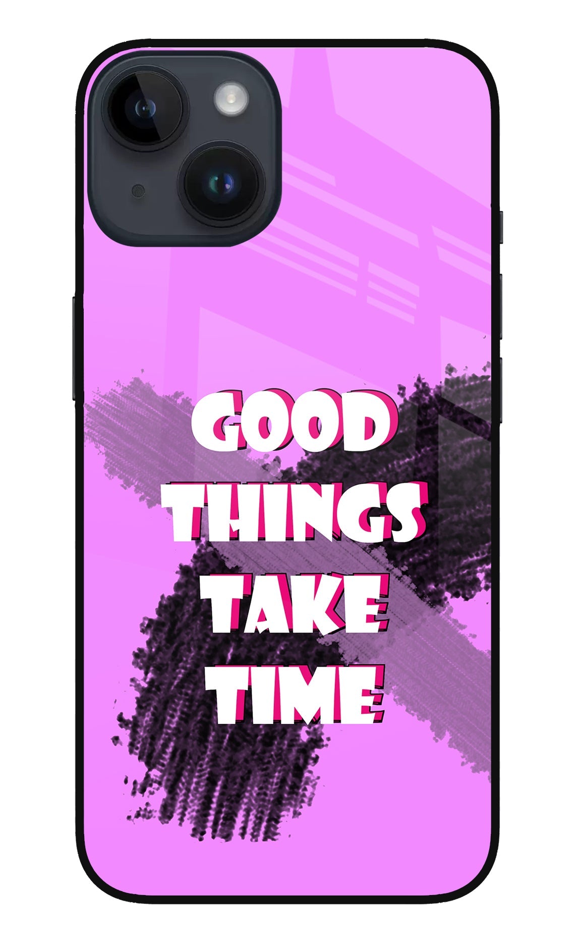 Good Things Take Time iPhone 14 Glass Case