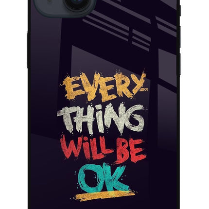Everything Will Be Ok iPhone 14 Plus Glass Case Back Cover by Casekaro