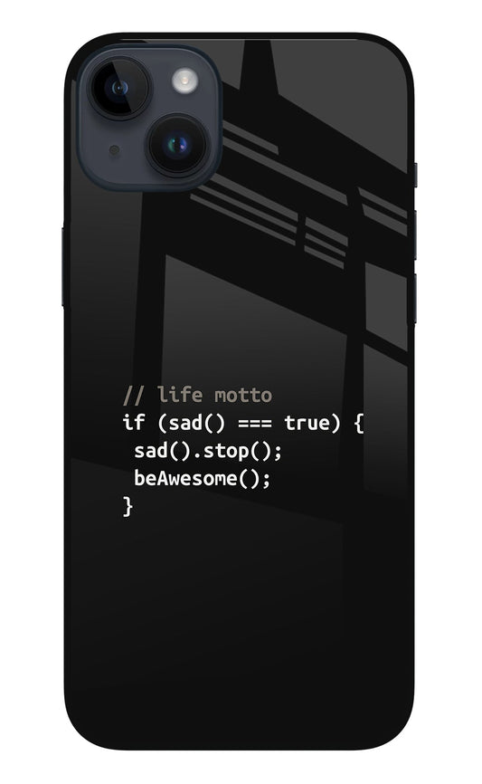 Life Motto Code iPhone 14 Plus Glass Case