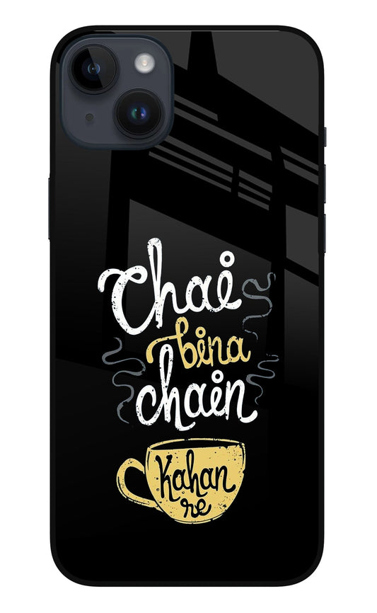 Chai Bina Chain Kaha Re iPhone 14 Plus Glass Case