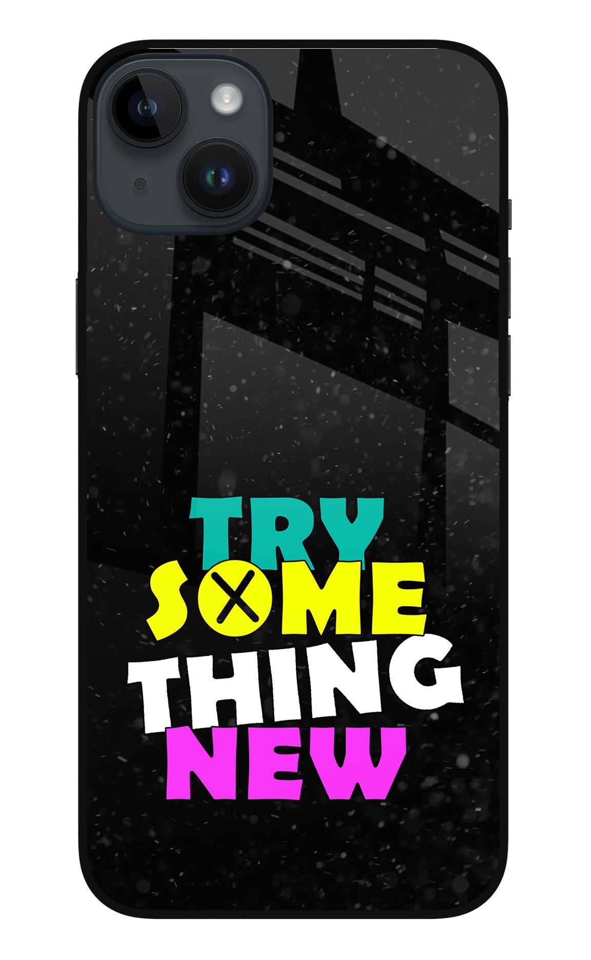 Try Something New iPhone 14 Plus Back Cover